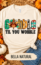 Load image into Gallery viewer, Gobble Til You Wobble graphic tee on Bella Natural
